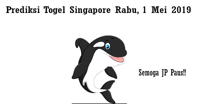 Prediksi Togel Singapore Rabu, 1 Mei 2019