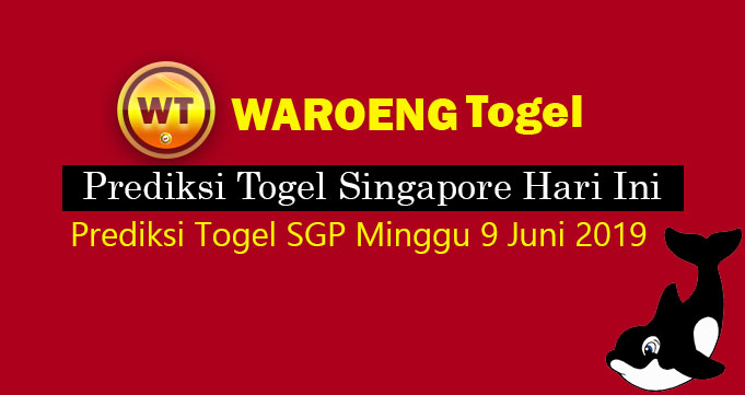 Prediksi Togel Singapore Minggu, 9 Juni 2019
