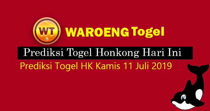 Prediksi Togel Hongkong Kamis, 11 Juli 2019