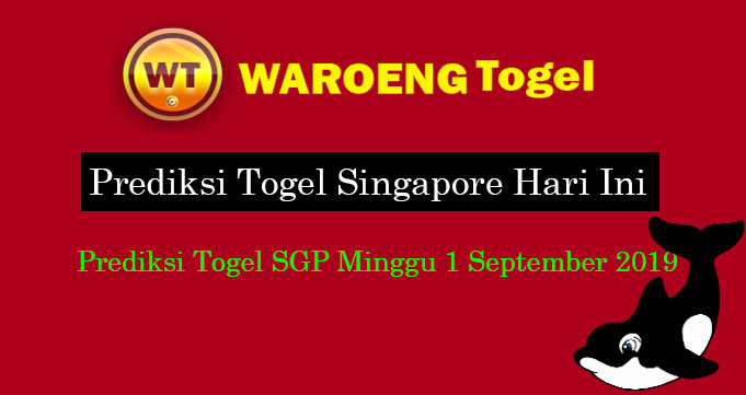 Prediksi Togel Singapore Minggu 1 September 2019