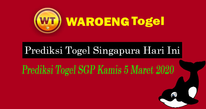 Prediksi Togel Singapura Kamis 5 Maret 2020