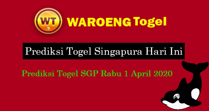 Prediksi Togel Singapura Rabu 1 April 2020