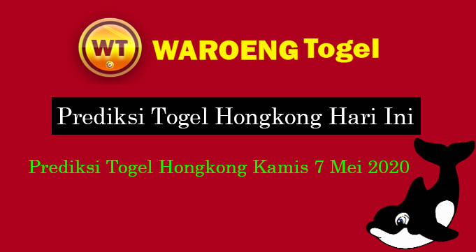 Prediksi Togel Hongkong Kamis 7 Mei 2020