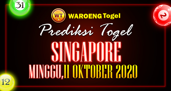 Prediksi Togel Singapura Minggu 11 Oktober 2020