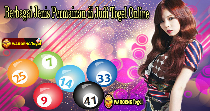 Berbagai Jenis Permainan di Judi Togel Online