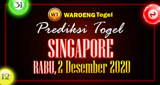 Prediksi Togel Singapura Rabu 2 Desember 2020