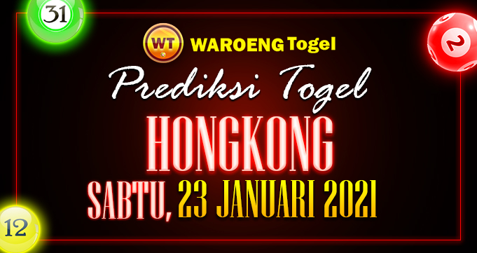 Prediksi Togel Hongkong Sabtu 23 Januari 2021