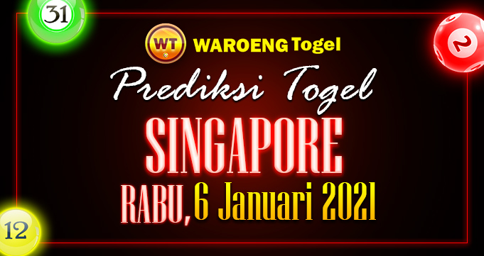 Prediksi Togel Singapura Rabu 6 Januari 2021