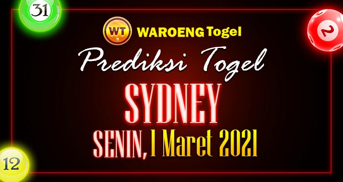 Prediksi Togel Sydney Senin 1 Maret 2021