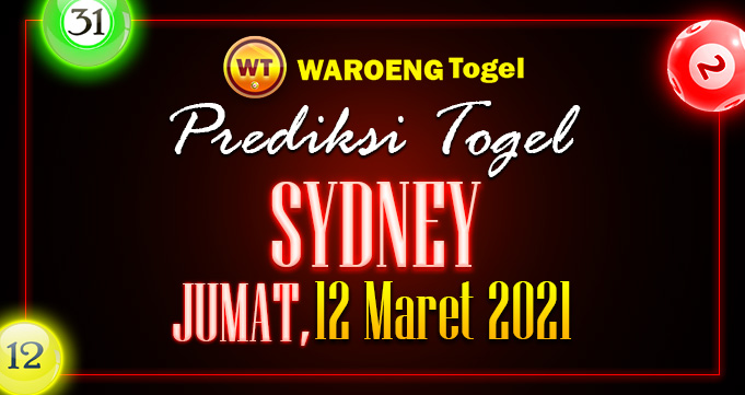 Prediksi Togel Sydney Jumat 12 Maret 2021