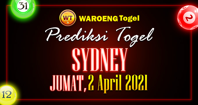 Prediksi Togel Sydney Jumat 2 April 2021