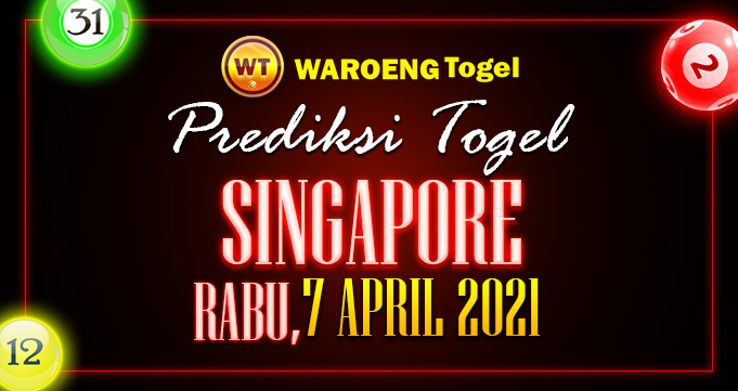 Prediksi Togel Singapura Rabu 7 April 2021
