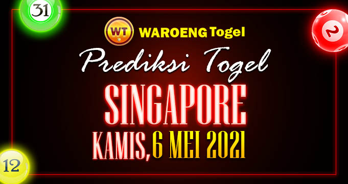 Prediksi Togel Singapura Kamis 6 Mei 2021