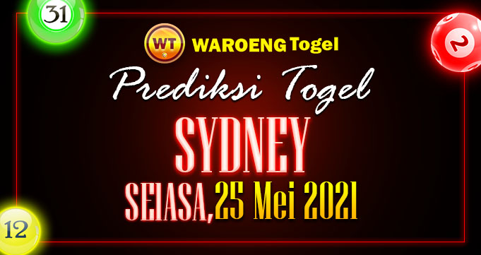 Prediksi Togel Sydney Selasa 25 Mei 2021