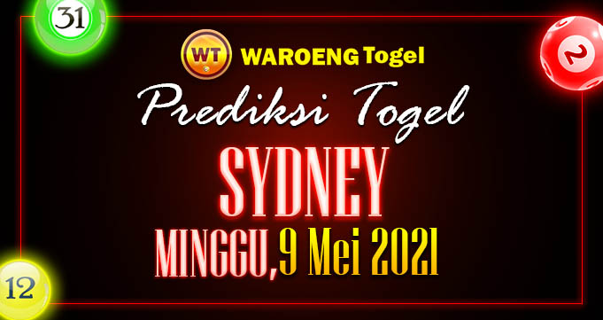 Prediksi Togel Sydney Minggu 9 Mei 2021