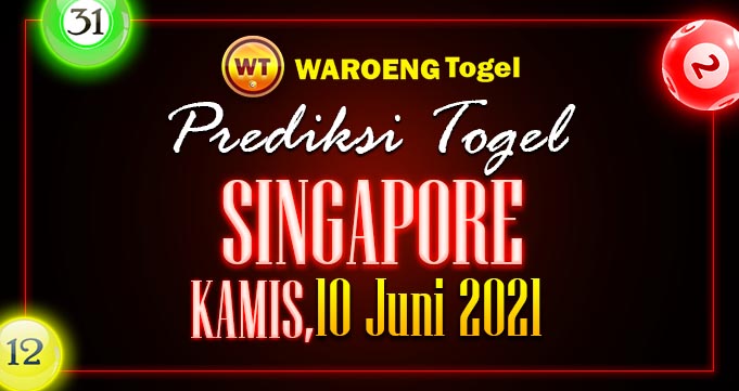 Prediksi Togel Singapura Kamis 10 Juni 2021