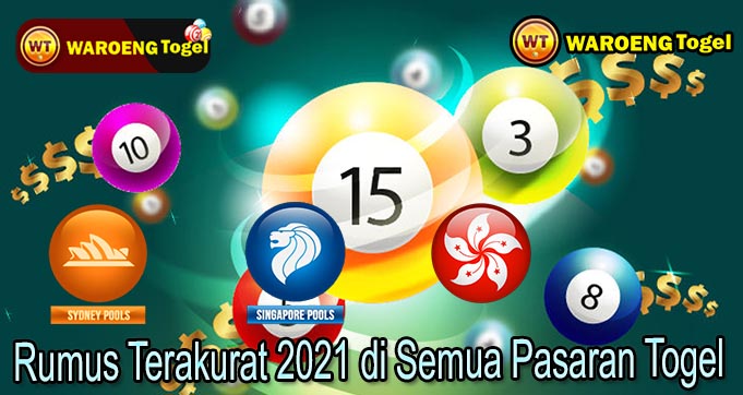 Rumus Terakurat 2021 di Semua Pasaran Togel