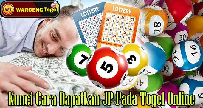 Kunci Cara Dapatkan JP Pada Togel Online