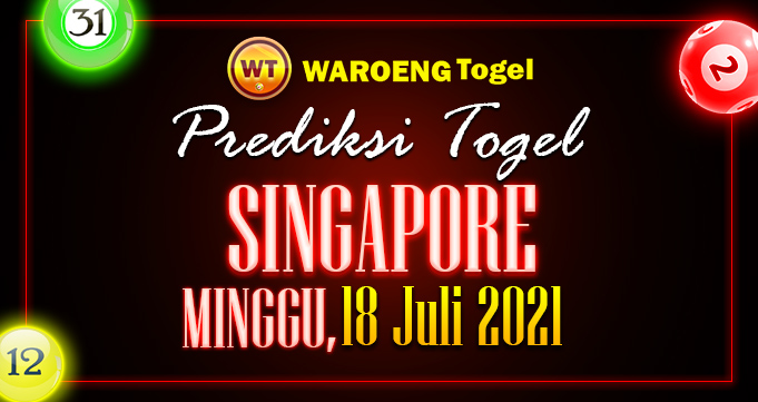 Prediksi Togel Singapura Minggu 18 Juli 2021