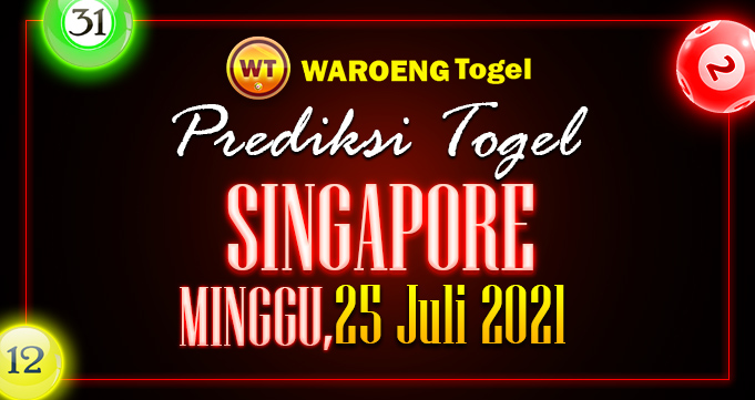 Prediksi Togel Singapura Minggu 25 Juli 2021