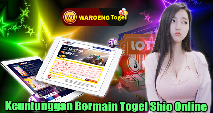 Keuntunggan Bermain Togel Shio Online