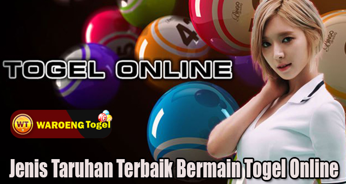 Jenis Taruhan Terbaik Bermain Togel Online