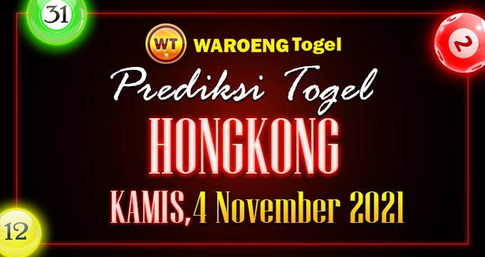 Prediksi Togel Bocoran Hongkong Kamis 4 November 2021