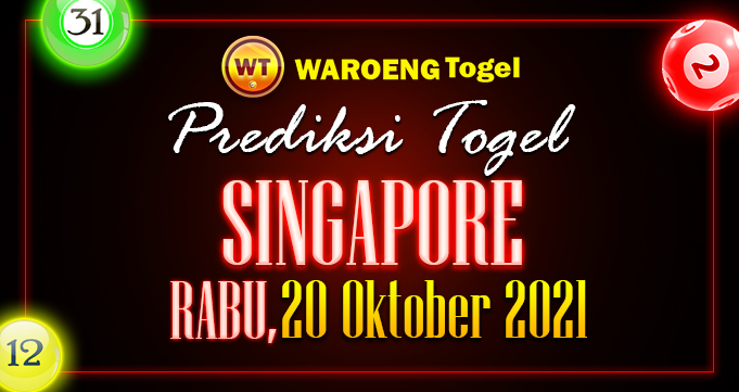 Prediksi Togel Bocoran Singapura Rabu 20 Oktober 2021