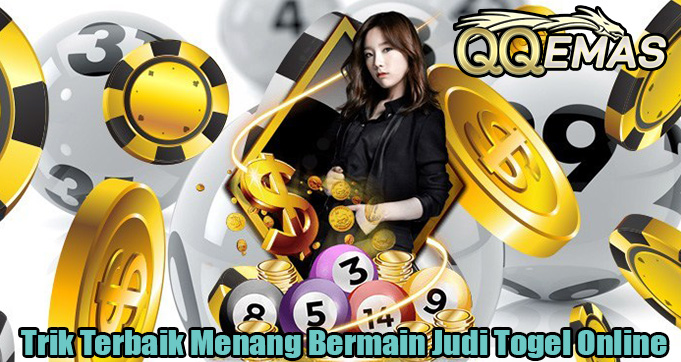 Trik Terbaik Menang Bermain Judi Togel Online