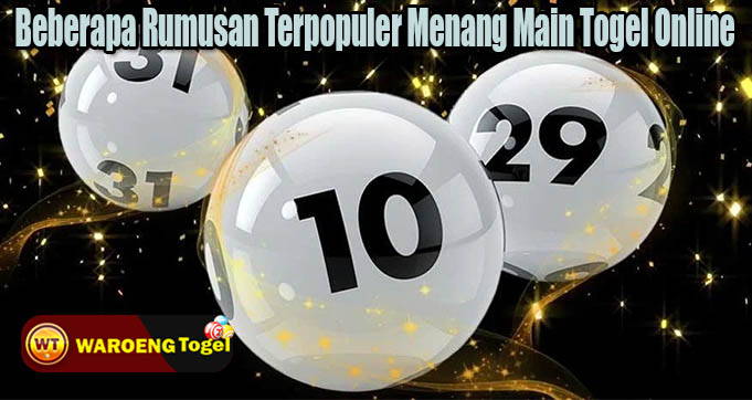 Beberapa Rumusan Terpopuler Menang Main Togel Online