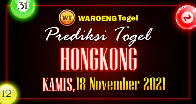 Prediksi Togel Bocoran Hongkong Kamis 18 Nov 2021