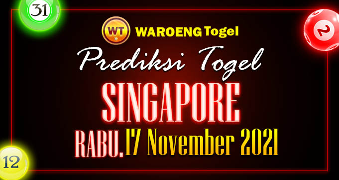 Prediksi Togel Bocoran Singapura Rabu 17 Nov 2021