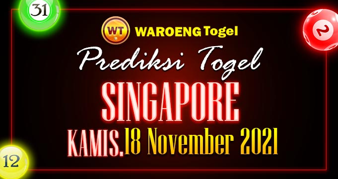 Prediksi Togel Bocoran Singapura Kamis 18 Nov 2021