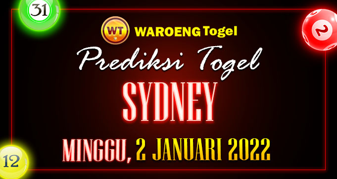 Prediksi Togel Bocoran Sydney Minggu 2 Januari 2022