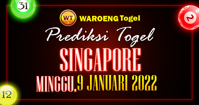 Prediksi Togel Bocoran Singapura Minggu 9 Januari 2022 di sajikan hari ini berdasarkan keluaran Singapura sebelumnya dengan jitu. Klik Aja!