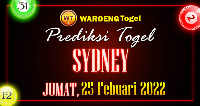 Prediksi Togel Bocoran Sydney Jumat 25 Febuari 2022