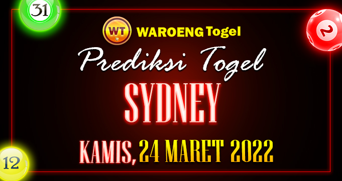Prediksi Togel Bocoran Sydney Kamis 24 Maret 2022