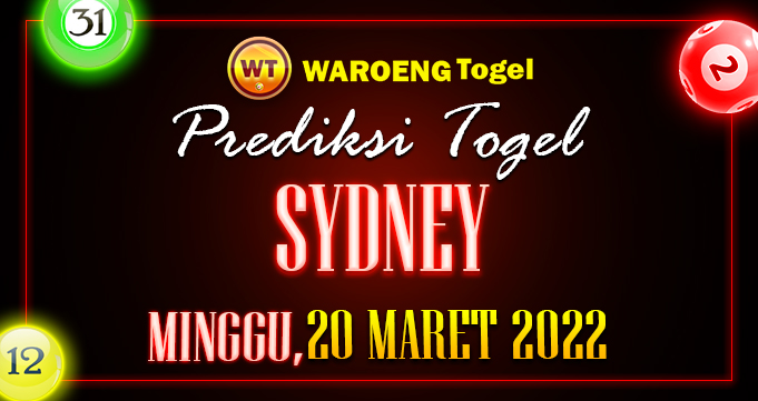 Prediksi Togel Bocoran Sydney Minggu 20 Maret 2022