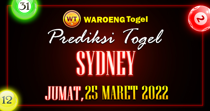 Prediksi Togel Bocoran Sydney Jumat 25 Maret 2022