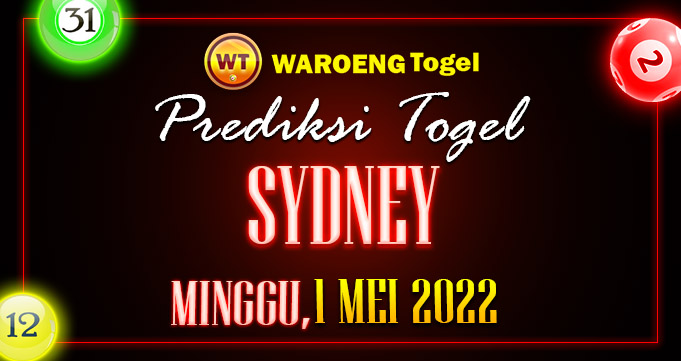 Prediksi Togel Bocoran Sydney Minggu 1 Mei 2022