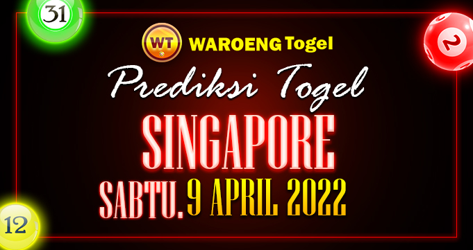 Prediksi Togel Bocoran Singapura Sabtu 9 April 2022