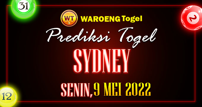 Prediksi Togel Bocoran Sydney Senin 9 Mei 2022