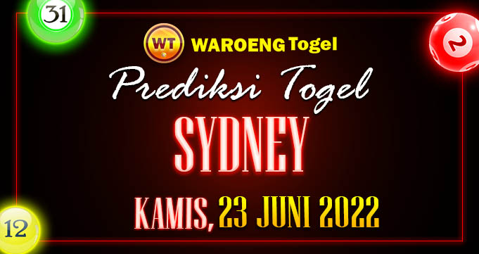 Prediksi Togel Bocoran Sydney Kamis 23 Juni 2022