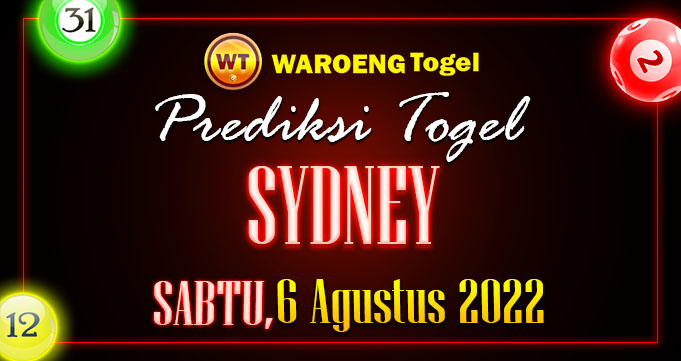 Prediksi Togel Bocoran Sydney Sabtu 6 Agus 2022