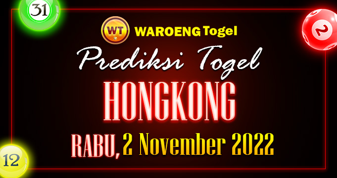 Prediksi Togel Bocoran HK Rabu 2 Nov 2022