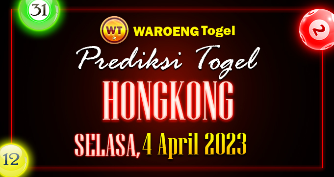 Prediksi Togel Bocoran HK Selasa 4 April 2023