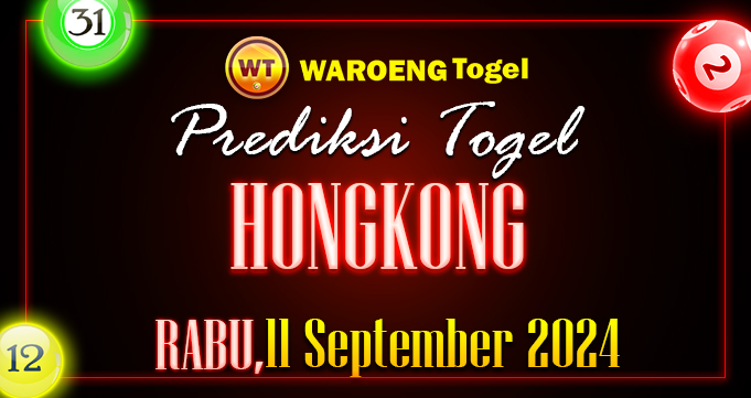 Prediksi Togel Bocoran HK Rabu 11 September 2024