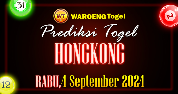 Prediksi Togel Bocoran HK Rabu 4 September 2024