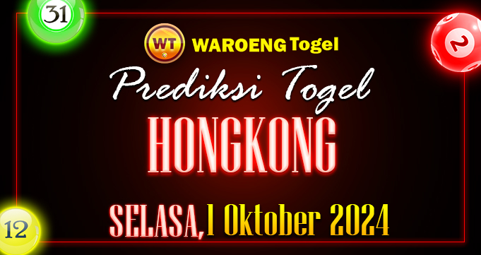 Prediksi Togel Bocoran HK Selasa 1 Oktober 2024