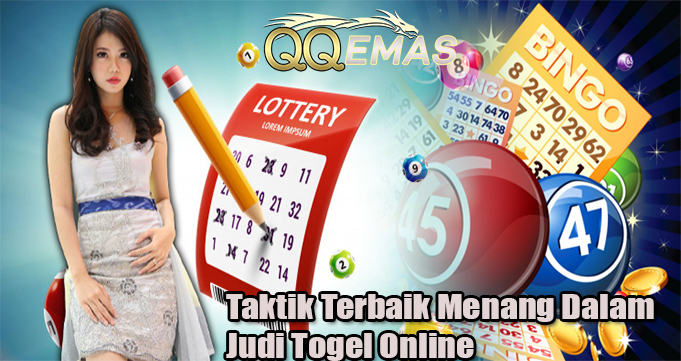 Taktik Terbaik Menang Dalam Judi Togel Online